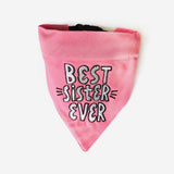 Best Sister Ever Dog Embroidered Bandana with Adjustable Collar