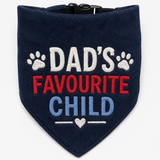 Dad's Favourite Child Fathers Day Dog Embroidered Bandana